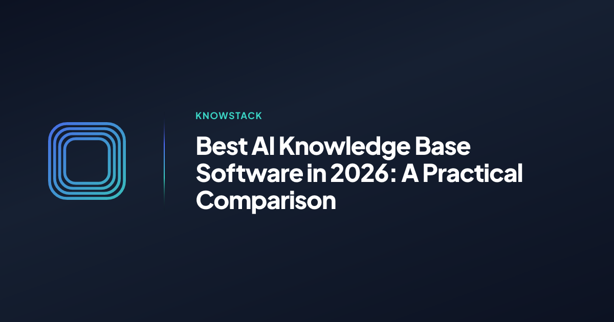 Best AI Knowledge Base Software in 2026: A Practical Comparison | KnowStack